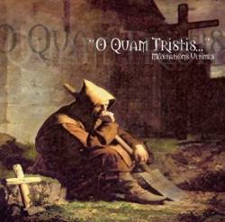 O Quam Tristis : Méditations Ultimes